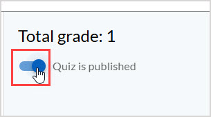 The toggle is enabled and the tooltip says 'Quiz is published'.